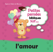 Petites pensées bibliques sur l’amour - Agnes de Bezenac