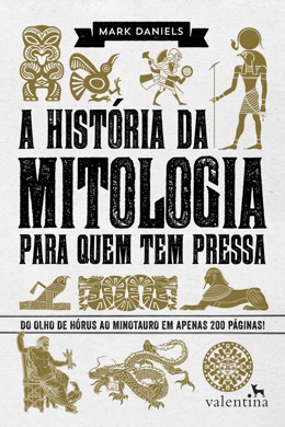 Capa do livro A História da Mitologia Para Quem Tem Pressa de Mark Daniels