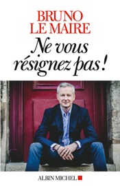 Book's Cover of Ne vous résignez pas !