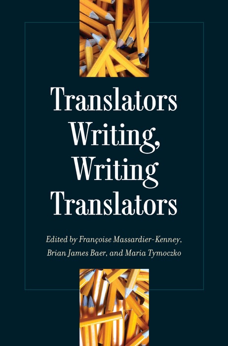 Translators Writing, Writing Translators
