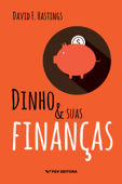 Dinho e suas finanças - David F. Hastings