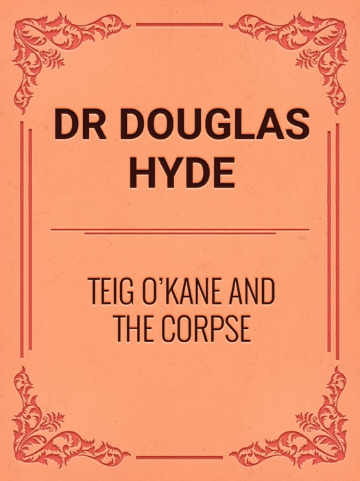 TEIG O'KANE AND THE CORPSE