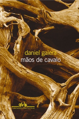 Capa do livro Mãos de Cavalo de Daniel Galera