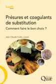Présures et coagulants de substitution - Jean-Claude Collin