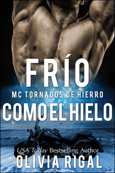 FRÍO COMO EL HIELO  (MC Tornados de Hierro nº 1)