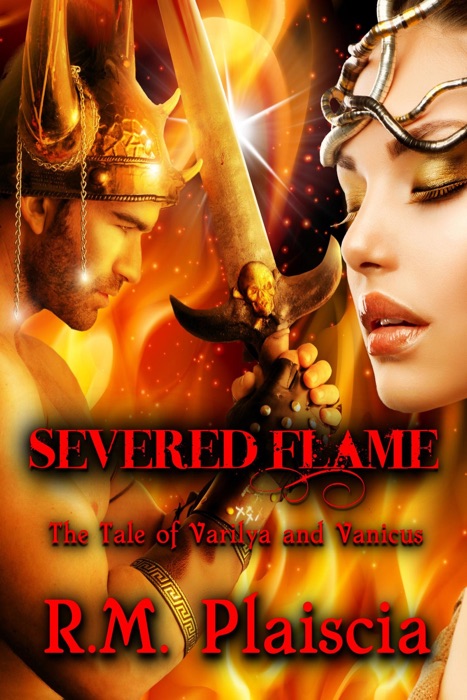 Severed Flame: The Tale of Varilya and Vanicus