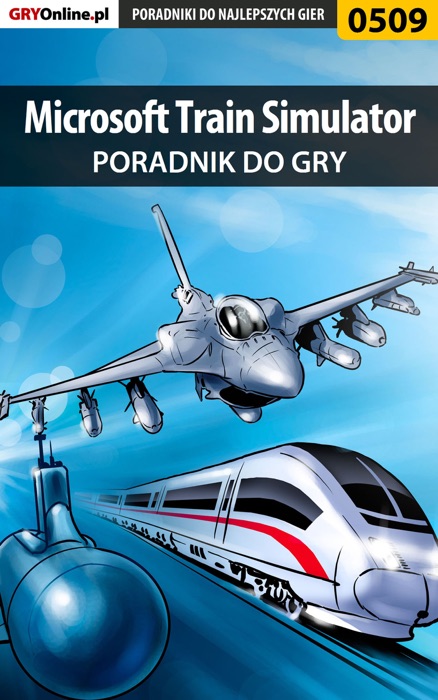 Microsoft Train Simulator (Poradnik do gry)