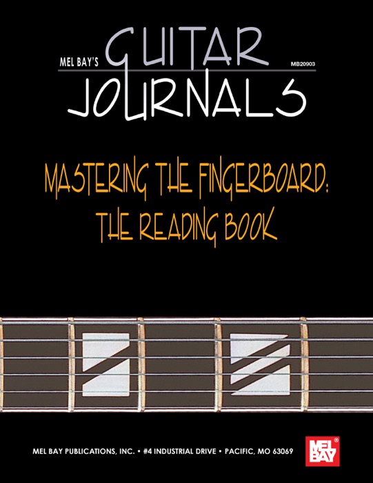 Guitar Journals: Mastering The Fingerboard