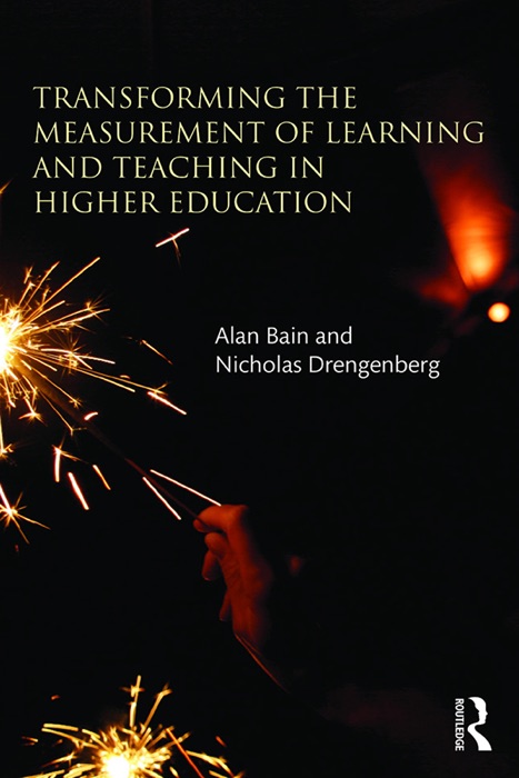 Transforming the Measurement of Learning and Teaching in Higher Education