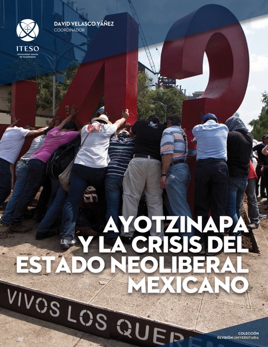 Ayotzinapa y la crisis del estado neoliberal mexicano