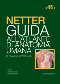 NETTER Guida all'Atlante di Anatomia Umana - Lucio Cocco & Frank H. Netter, M.D.