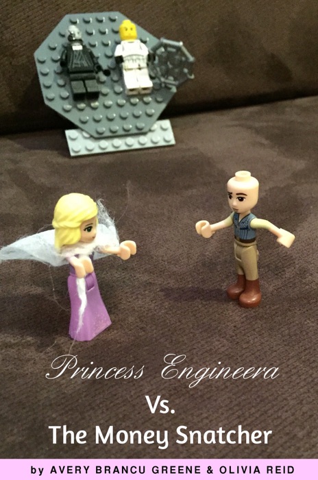 Princess Engineera vs The Money Snatcher