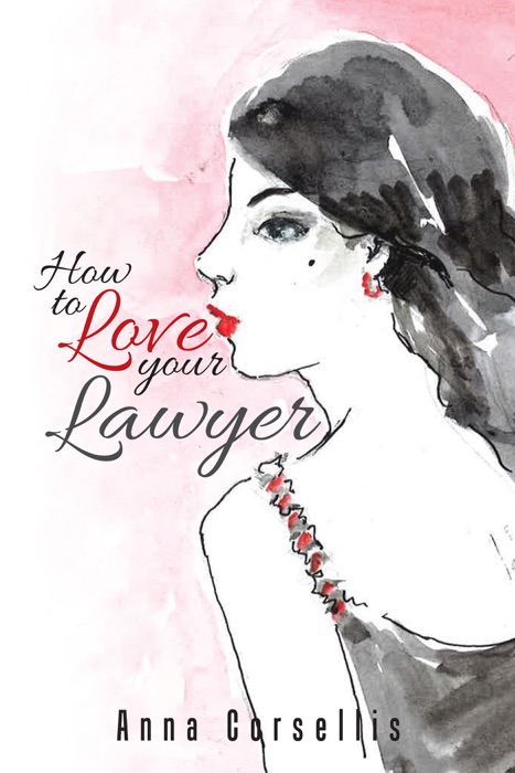 How to Love Your Lawyer