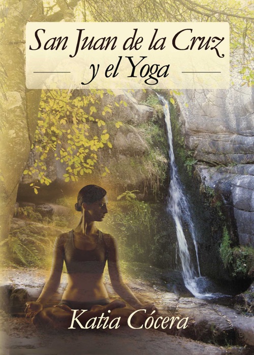 San Juan de la Cruz y el Yoga