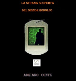 LA STRANA SCOPERTA DEL SIGNOR RODOLFO
