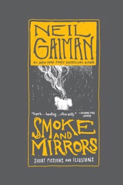 Smoke and Mirrors - Neil Gaiman