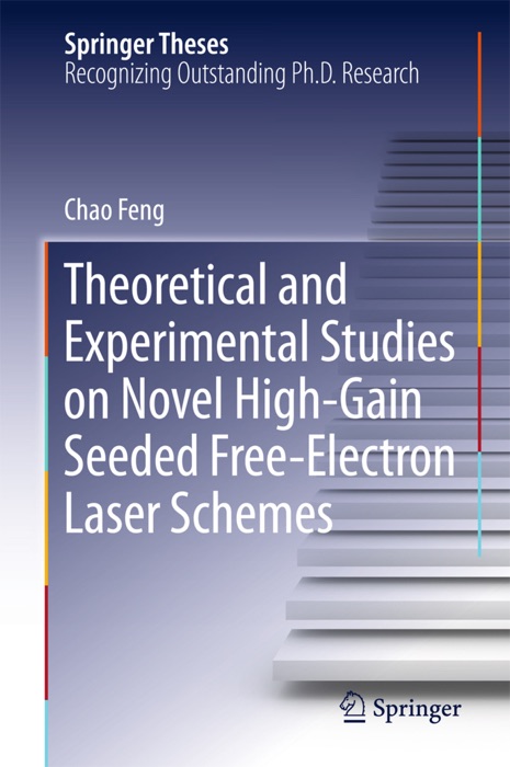 Theoretical and Experimental Studies on Novel High-Gain Seeded Free-Electron Laser Schemes