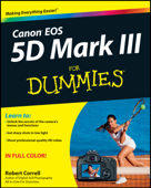Canon EOS 5D Mark III For Dummies - Robert Correll