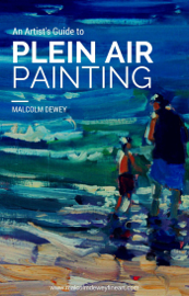 An Artist's Guide to Plein Air Painting