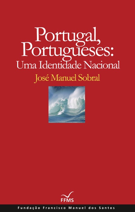 Portugal, portugueses: Uma identidade nacional