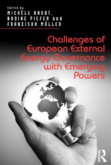 Challenges of European External Energy Governance with Emerging Powers