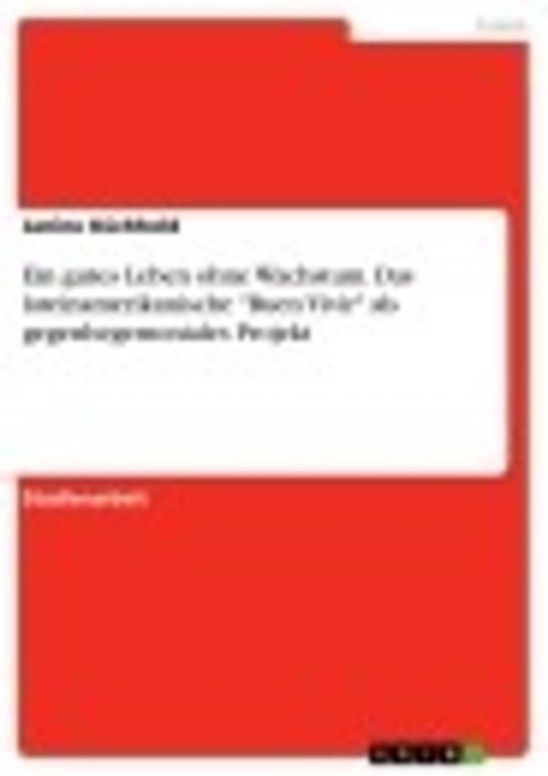 Ein gutes Leben ohne Wachstum. Das lateinamerikanische 'Buen Vivir' als gegenhegemoniales Projekt