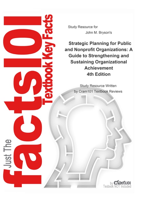 Study Resource for Strategic Planning for Public and Nonprofit Organizations: A Guide to Strengthening and Sustaining Organizational Achievement