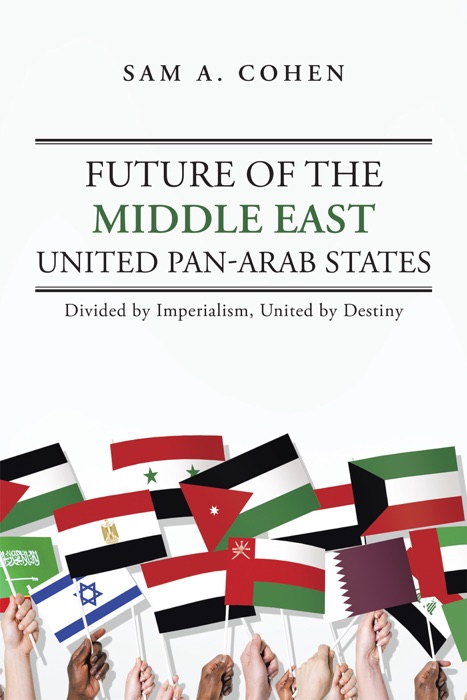 Future of the Middle East - United Pan-Arab States