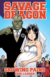 Savage Dragon - Growing Pains - Erik Larsen by  Erik Larsen PDF Download