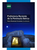 Prehistoria reciente de la Península Ibérica - Mario Menéndez Fernández