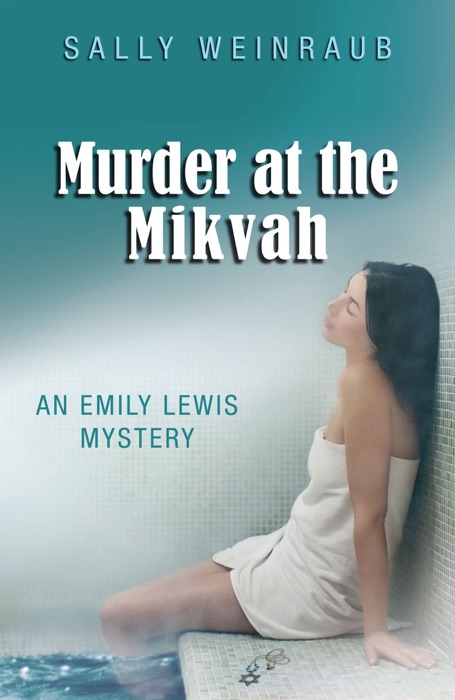 Murder at the Mikvah: An Emily Lewis Mystery