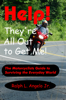 Ralph L. Angelo, Jr - Help! They're All Out to Get Me! The Motorcyclists Guide to Surviving the Everyday World. artwork