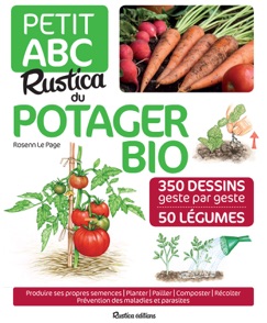 Petit ABC Rustica du potager bio - Rosenn Le Page