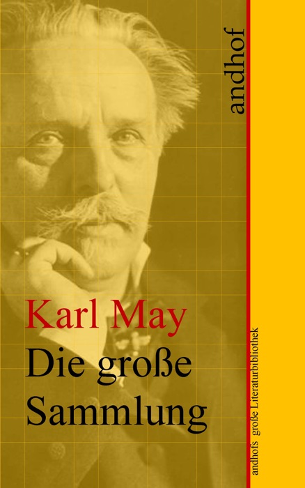 Karl May - Die große Sammlung