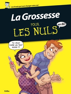 La Grossesse pour les nuls - Zelba