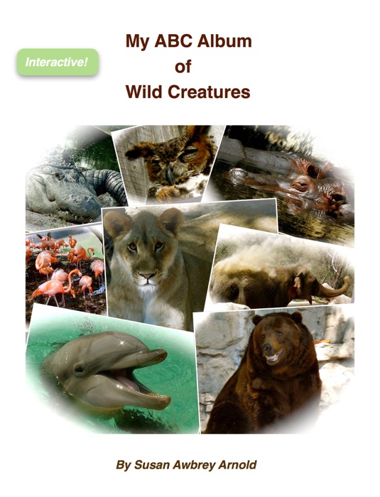 My ABC Album of Wild Creatures