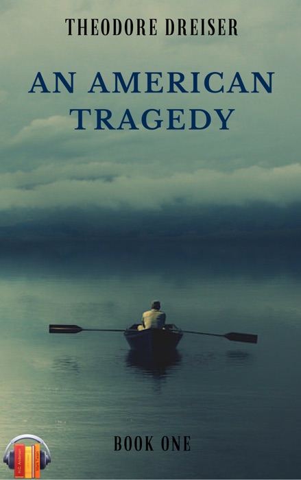 An American Tragedy. Book One  (Ebook+Audiobook)