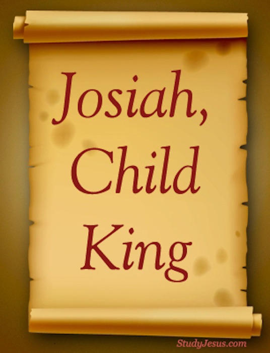 Josiah, Child King