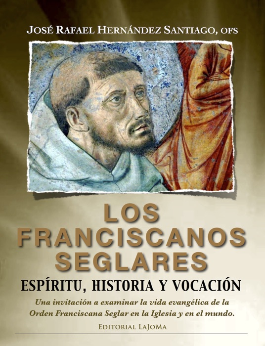 Los Franciscanos Seglares: espíritu, historia y vocación