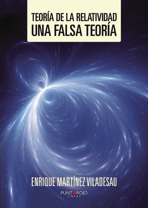 Teoría de la relatividad. Una falsa teoría