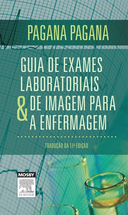 Guia de Exames Laboratoriais e de Imagem para a Enfermagem