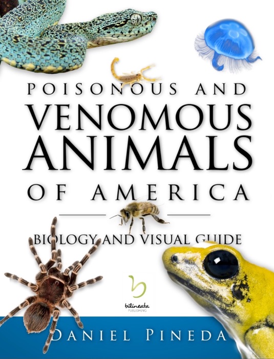 Poisonous and Venomous Animals of America