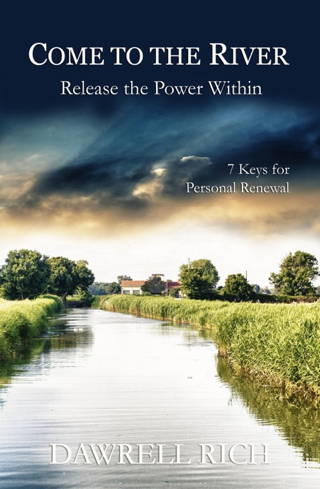 Come to the River: Release the Power Within