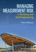 Managing Measurement Risk in Building and Civil Engineering - Peter Williams