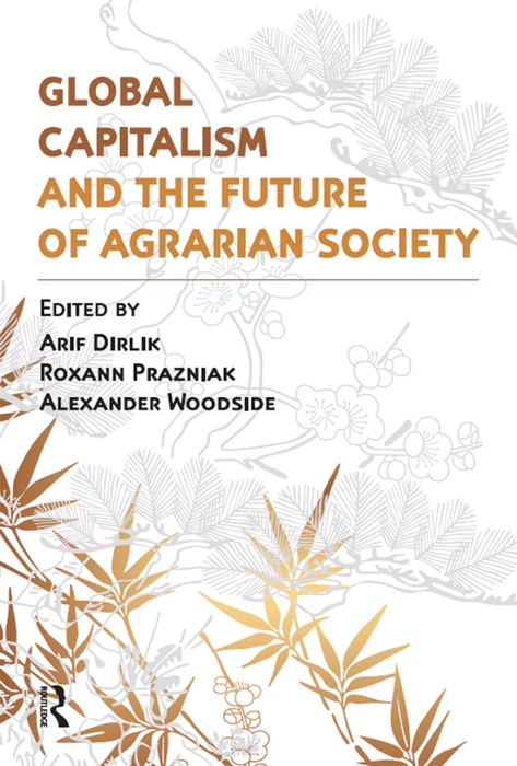 Global Capitalism and the Future of Agrarian Society