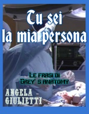 Tu sei la mia persona- Le frasi di Grey's anatomy