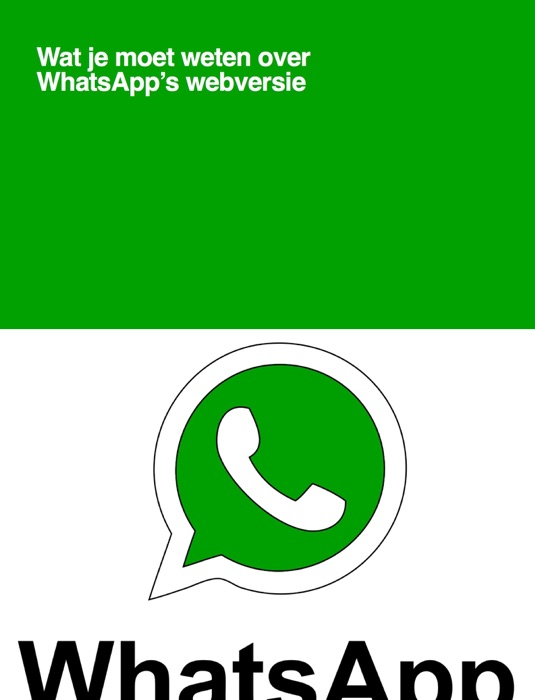 Wat je moet weten over WhatsApp’s webversie