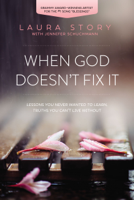 Laura Story - When God Doesn't Fix It artwork