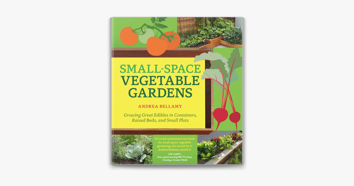 Small Space Vegetable Gardens On Apple Books