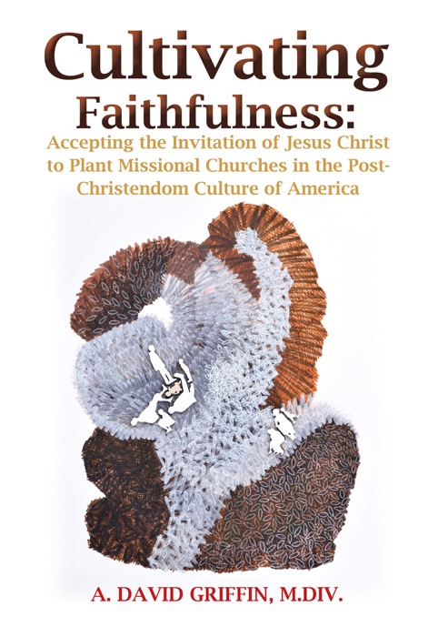 Cultivating Faithfulness: